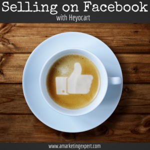 Selling on Facebook with Heyocart AME YouTube Video Cover
