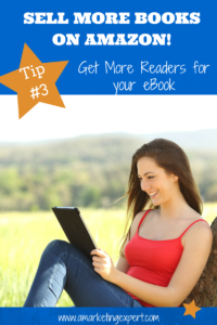 Sell More Books on Amazon Tip 3 Get More Readers for your eBook