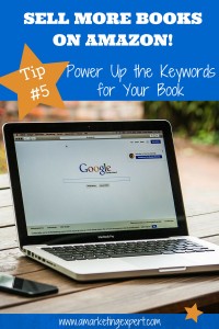 Sell-More-Books-on-Amazon-Tip-5-Power-Up-the-Keywords-for-Your-Book
