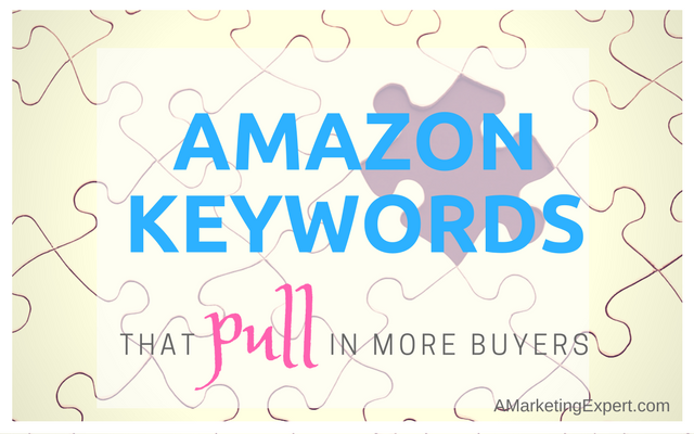 Amazon Keywords That Pull in More Buyers | AMarketingExpert.com