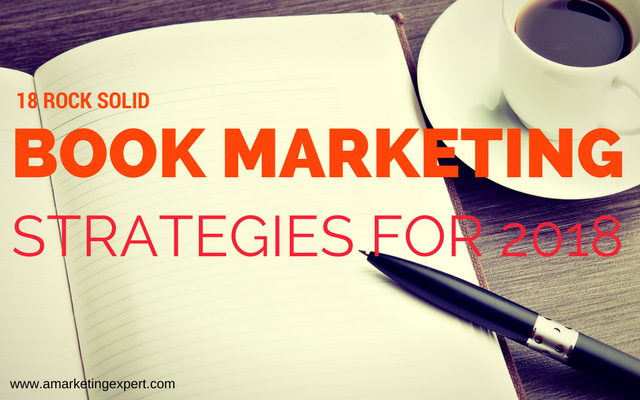 18 Rock Solid Book Marketing Strategies for 2018