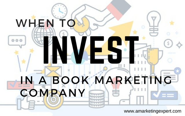When to Invest in a Book Marketing Company | AMarketingExpert.com