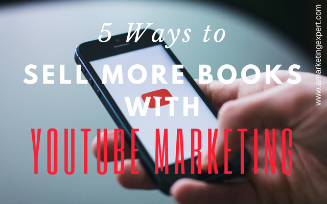 5 Ways to Sell More Books with YouTube Marketing