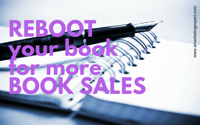 Reboot Your Book To Sell More Books