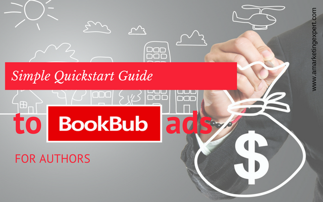 Simple Quickstart Guide to Bookbub Ads for Authors | AMarketingExpert.com