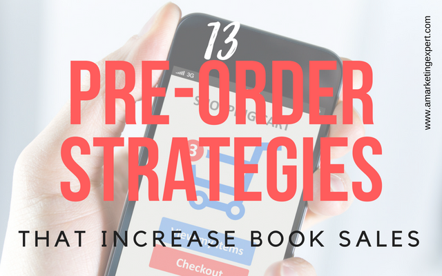 The 13 Pre-Order Strategies That Increase Book Sales