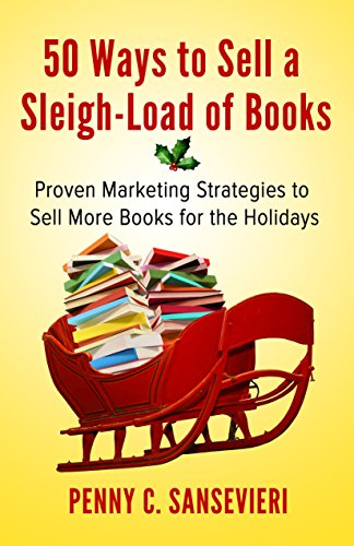 Christmas in July: 5 Ways to Capture More Holiday Book Sales | AMarketingExpert.com | Penny Sansevieri | beyond cyber monday and black friday