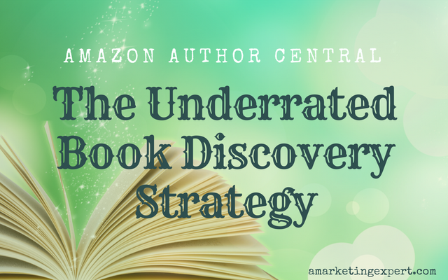 Amazon Author Central: The Underrated Book Discovery Strategy