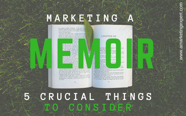 Marketing a Memoir: 5 Crucial Things to Consider | AMarketingExpert.com | Penny C. Sansevieri
