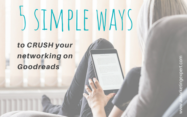 5 Simple Ways to Crush Your Networking on Goodreads | AMarketingExpert.com | Penny Sansevieri | Goodreads giveaways