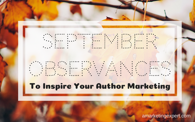 September Observances to Inspire Your Author Marketing