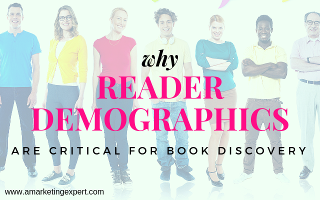 Why Reader Demographics are Critical for Book Discovery | AMarketingExpert.com
