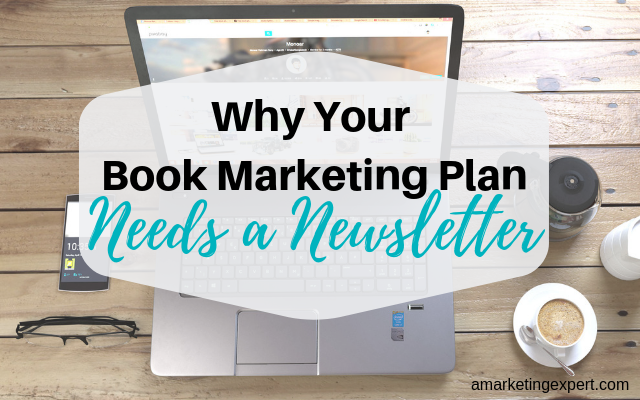 Using a newsletter in your book marketing plan