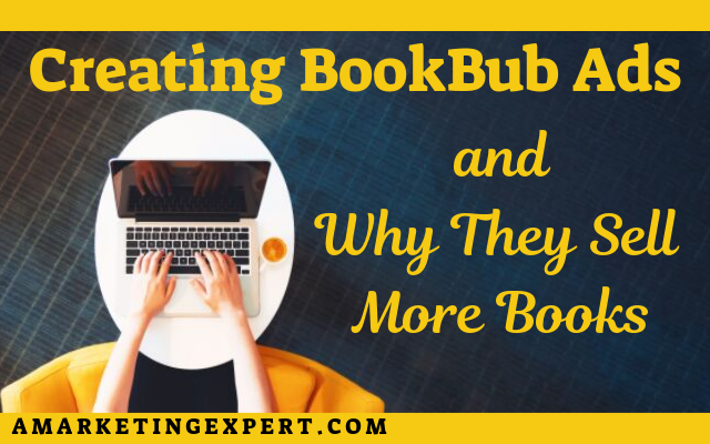 Creating BookBub ads to sell more books