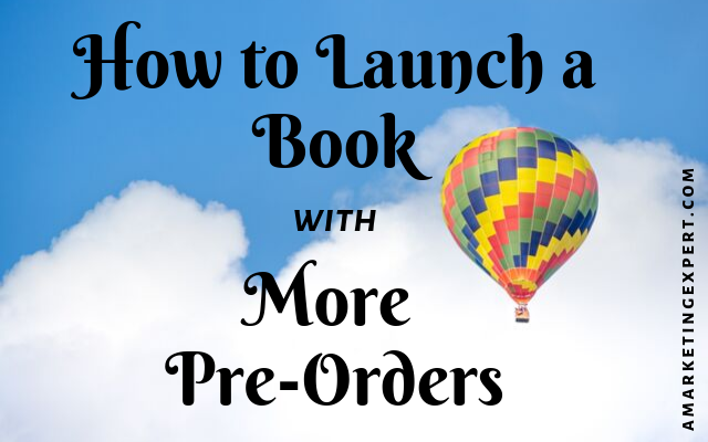 How to Launch a Book with More Pre-Orders