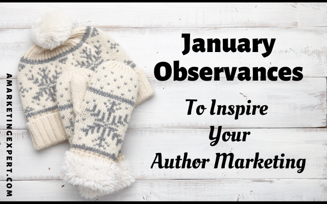 January Observances to Inspire Your Author Marketing