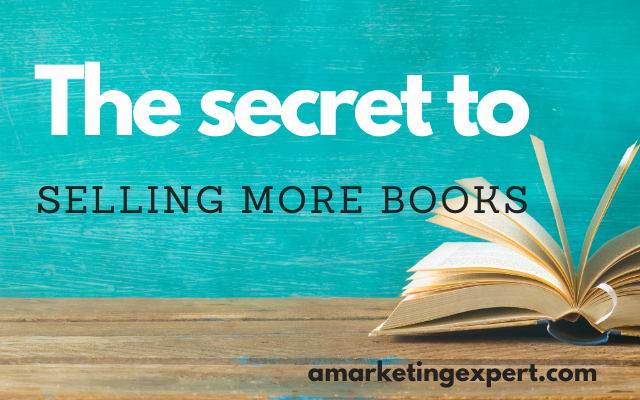 The Secret to Selling More Books: Book Marketing Podcast Recap