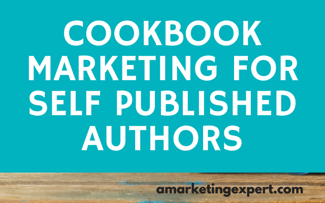 Cookbook Marketing for Self-Published Authors (Infographic)