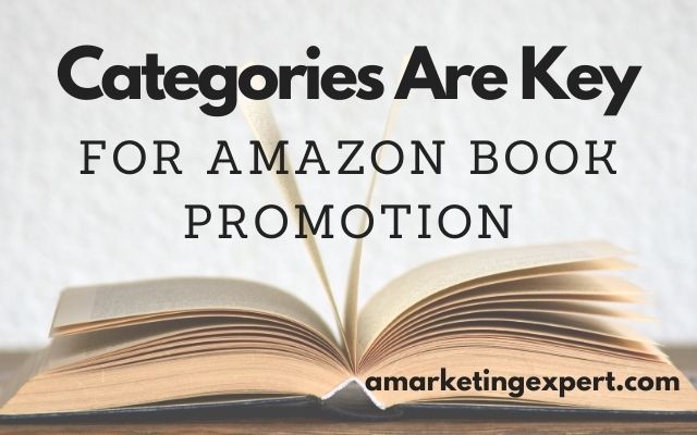 Categories Are Key for Amazon Book Promotion: Book Marketing Podcast Recap