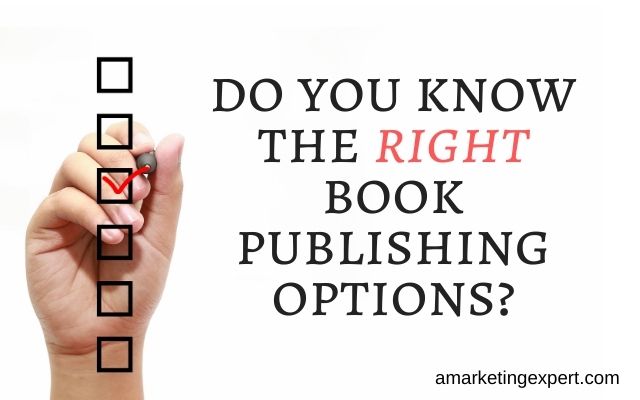 What Authors Need to Understand about Different Book Publishing Options