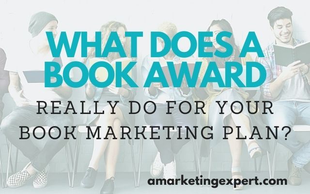 Work Awards and Contests into Your Book Marketing Plan (Infographic)