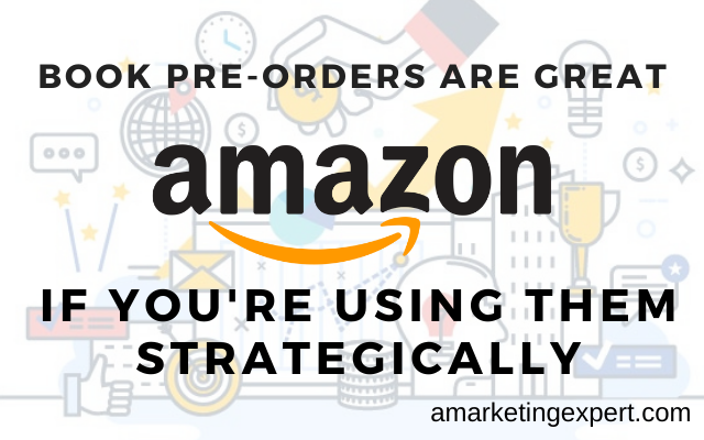 How to Sell Books on Amazon With Pre-Order Strategies