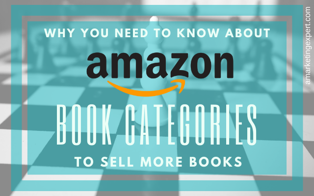 Why Categories Are Critical to Your Amazon Book Promotion