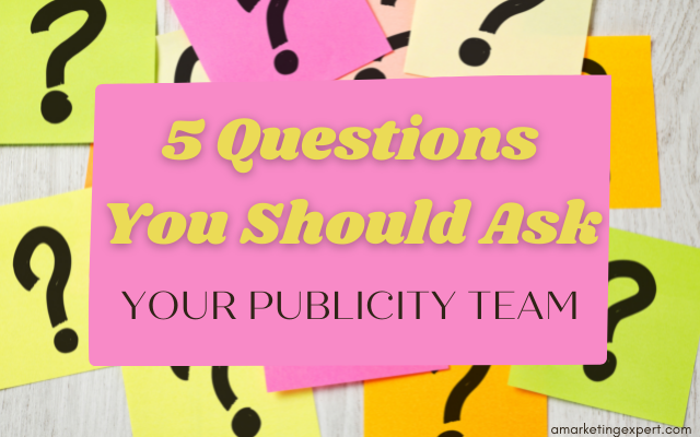 The 5 Best Book Marketing Questions to Ask a Book Publicist