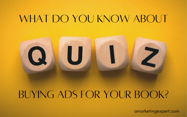 Quiz: How Display Ads Fit Into Your Book Marketing and Publicity